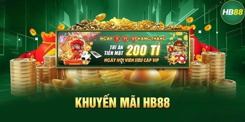 Ngập tràn những ưu đãi, chương trình khuyến mãi nổi bật chỉ có trên HB88