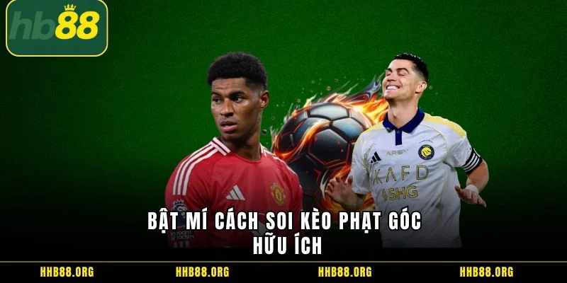 Bật mí cách soi kèo phạt góc hữu ích