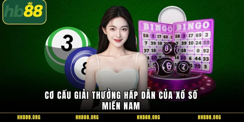 Cơ cấu giải thưởng hấp dẫn của xổ số miền Nam