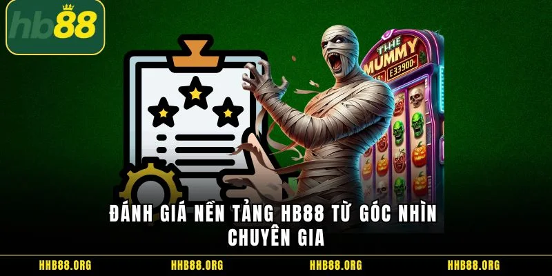 Đánh giá nền tảng HB88 từ góc nhìn chuyên gia
