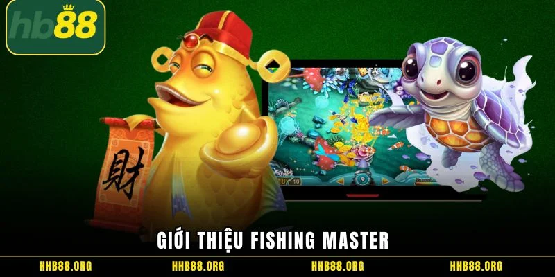 Giới thiệu Fishing Master