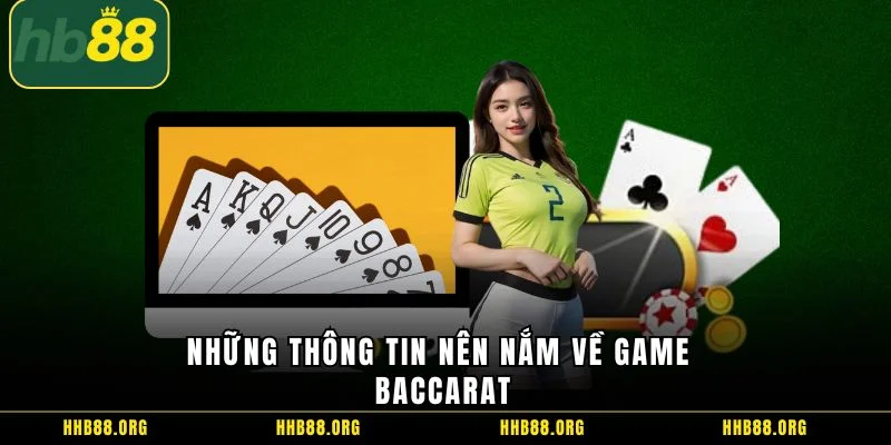 Những thông tin nên nắm về game Baccarat