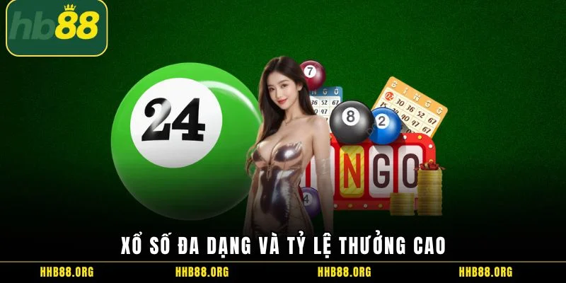 Xổ số đa dạng và tỷ lệ thưởng cao